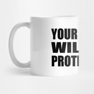 Your Silence Will Not Protect You Mug